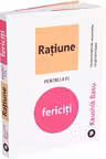 Ratiune pentru a fi fericiti