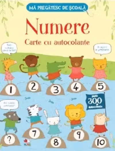 MA PREGATESC DE SCOALA. NUMERE. Carte cu autocolante