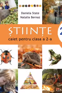 Stiinte. Caiet pentru clasa a 2-a
