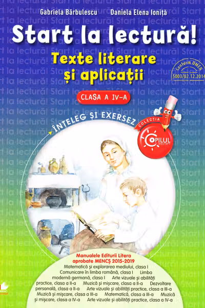 START LA LECTURA. Texte literare si aplicatii. Clasa a IV-a