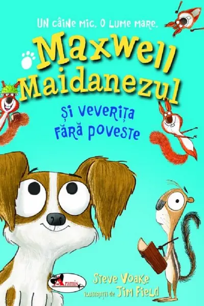 Maxwell maidanezul și veverița fără poveste