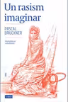 Un rasism imaginar - Pascal Bruckner. Traducere de Doru Mares