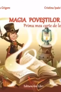 Magia povestilor - Prima mea carte de lectura