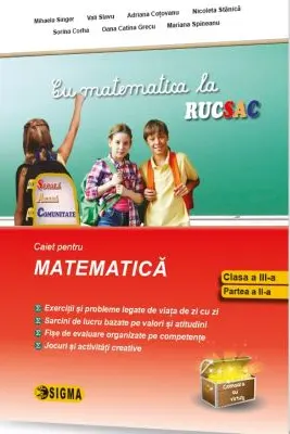 Cu matematica la rucSAC. La Scoala, Acasa, in Comunitate, clasa a 3-a, Partea a 2-a