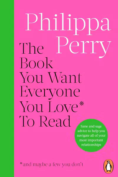 The Book You Want Everyone You Love* To Read