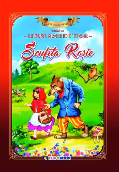 Scufița Roșie. Carte de colorat cu povești scrisă cu litere mari de tipar
