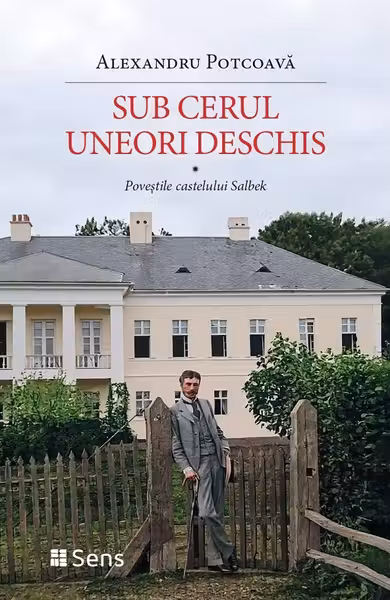 Sub cerul uneori deschis. Povestile castelului Salbek
