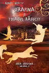 Serafina si Toiagul Rasucit Vol 2