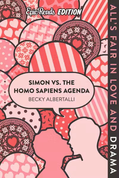Simon vs. the Homo Sapiens Agenda Epic Reads Edition