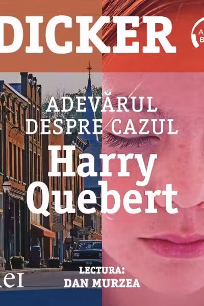 Adevărul despre cazul Harry Quebert (audiobook)