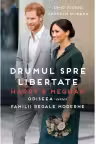 Harry si Meghan. Drumul spre libertate