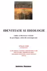 Identitate si ideologie. Limba si literatura romana in paradigma culturala contemporana