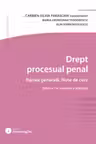 Drept procesual penal. Partea generala. Note de curs. Editia a 7-a