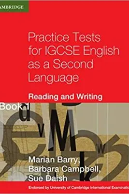Practice Tests for IGCSE English as a Second Language Reading and Writing Book 1 - Marian Barry, Barbara Campbell, Sue Daish