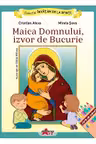 Invatam de la Sfinti. Maica Domnului, izvor de bucurie