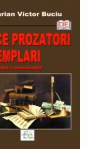 Zece prozatori exemplari. Perioada comunista