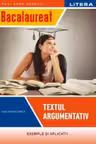 BACALAUREAT. TEXTUL ARGUMENTATIV. Clasa a XII-a