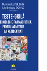 Teste-grila de tehnologie farmaceutica pentru admitere la rezidentiat - Dumitru Lupuleasa, Lacramioara Ochiuz