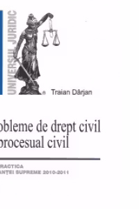 Probleme de drept civil si procesual civil