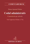Codul administrativ. Comentariu pe articole. Vol. I (partea I-II/art. 1-74)