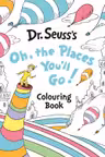 Oh, The Places You’ll Go!