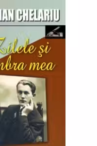 Zilele si umbra mea, volumul I