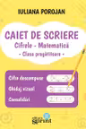 Cifrele - Matematica. Caiet de scriere pentru clasa pregatitoare