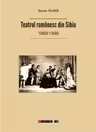 Teatrul romanesc din Sibiu (1868-1948)