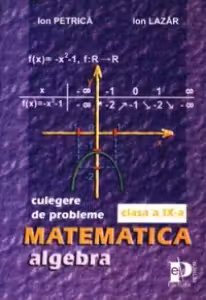 Algebra - culegere de probleme pentru clasa a IX-a (M1, M2, M3)