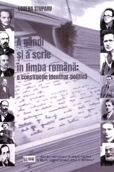 A gândi și a scrie în limba română: o construcție identitar-politică