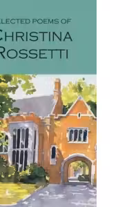 Selected Poems of Christina Rossetti
