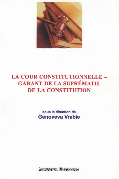 La Cour Constitutionnelle - garant de la supremație de la constitution