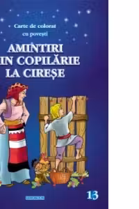 Amintiri din copilarie. La cirese. Carte de colorat cu povesti, format A4