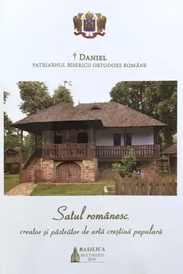 Satul romanesc, creator si pastrator de arta crestina populara