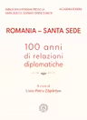 Romania – Santa Sede: 100 anni di relazioni diplomatiche