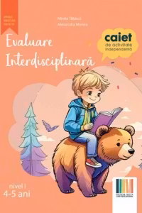 Evaluare interdisciplinara nivel 1 (4-5 ani) - Mirela Tabirca