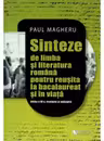 Sinteze de limba si literatura romana pentru reusita la bacalaureat si in viata