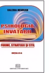 Psihologia invatarii. Forme strategii si stil, Editia: II
