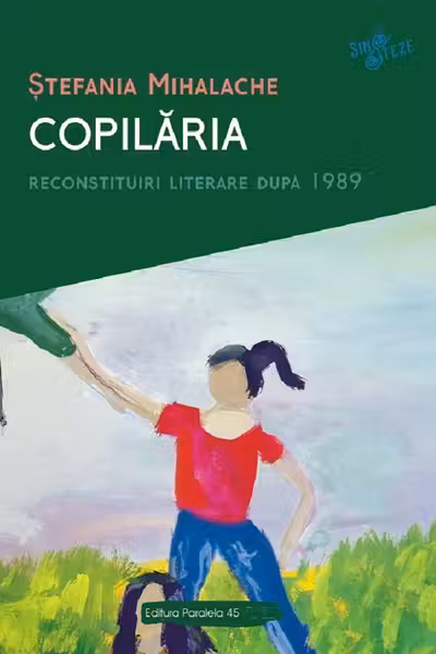 Copilăria. Reconstituiri literare după 1989