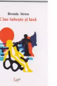 Cine iubeste si lasa - roman -