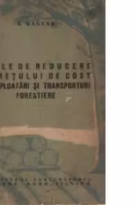 Caile de reducere a pretului de cost in exploatari si transporturi forestiere