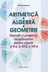 Aritmetica. Algebra. Geometrie - Clasele 5-7