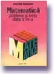 Matematica. Probleme si teste (cls. a VII-a)