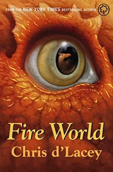 Fire World (The Last Dragon Chronicles 6)