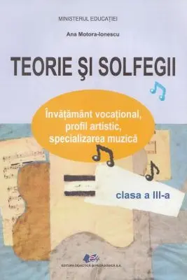 Teorie si solfegii - Clasa 3 - Manual