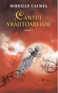 Cantul vrajitoarelor - Vol. 2