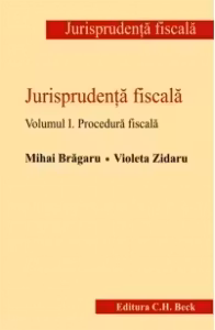 Jurisprudenta fiscala. Vol.I: Procedura fiscala