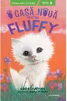 Prima mea lectura. O CASA NOUA PENTRU FLUFFY.