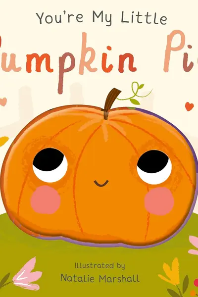 You're My Little Pumpkin Pie