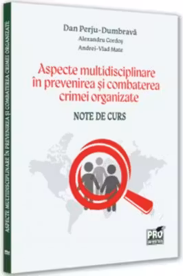 Aspecte multidisciplinare in prevenirea si combaterea crimei organizate. Note de curs